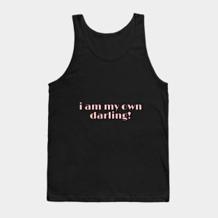 I am my own darling! Tank Top